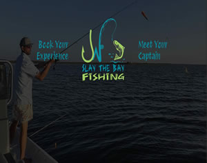 Slay the Bay Fishing